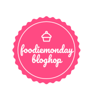  Foodie Monday Blog Hop