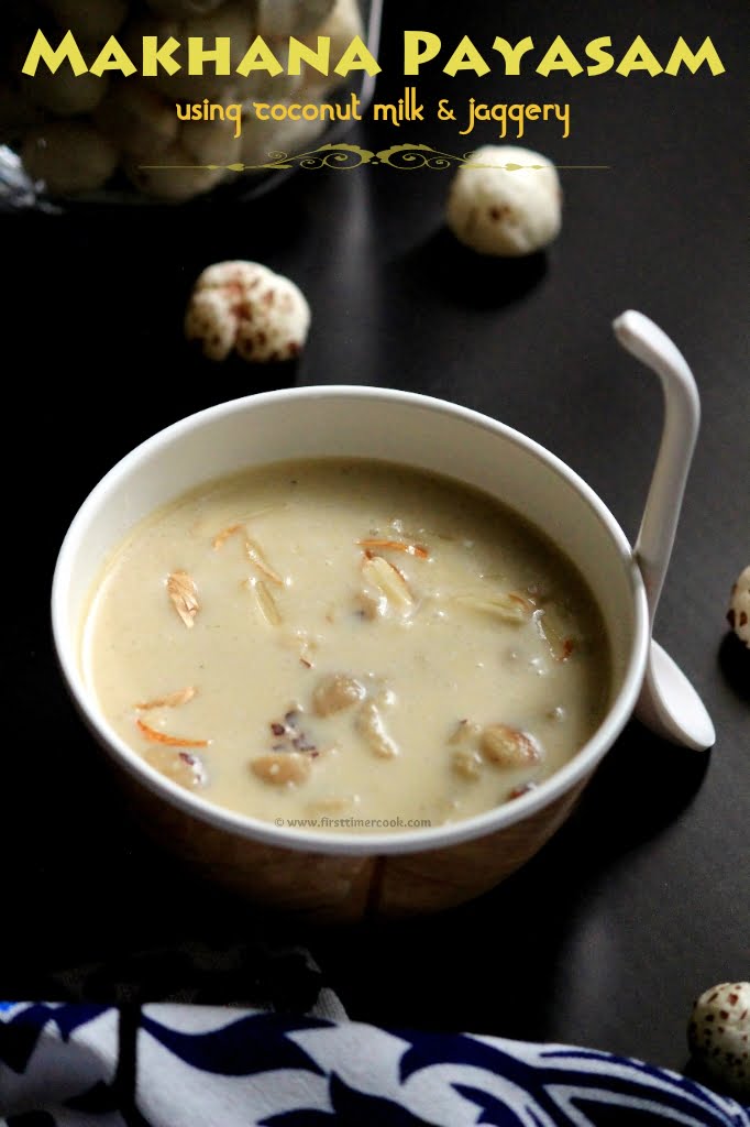 Puffed Lotus Seed Pudding (using Coconut milk & Jaggery)